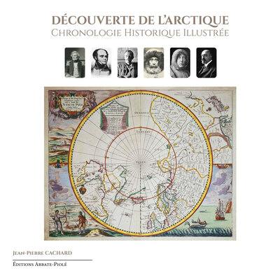 Découverte de l'Arctique : chronologie historique illustrée