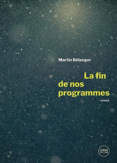 La fin de nos programmes