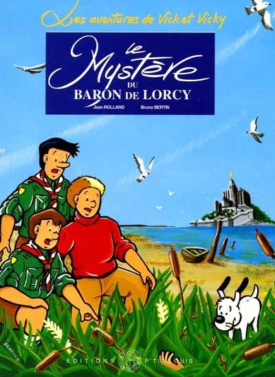 Les aventures de Vick et Vicky. Vol. 2. Le mystère du baron de Lorcy