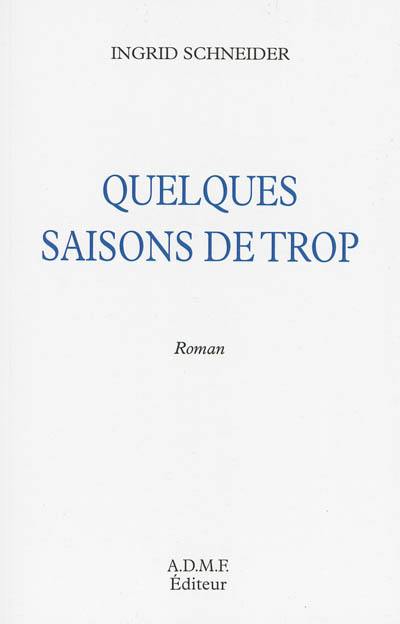 Quelques saisons de trop