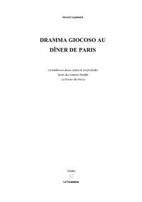 Dramma giocoso au Dîner de Paris : comédie en deux actes et un prélude tirée du roman-bouffe Le Dîner de Paris : version XL