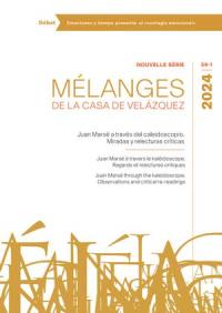 Mélanges de la Casa de Velazquez, n° 54-1. Juan Marsé a través del caleidoscopio : miradas y relecturas criticas. Juan Marsé à travers le kaléidoscope : regards et relectures critiques. Juan Marsé through the kaleidoscope : observations and critical re-readings