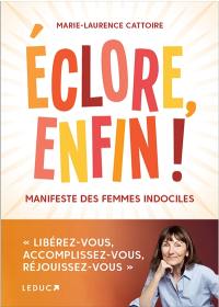 Eclore, enfin ! : manifeste des femmes indociles