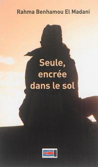 Seule, encrée dans le sol