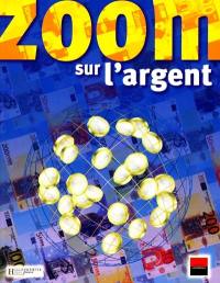 Zoom sur l'argent