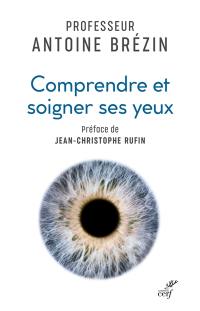 Comprendre et soigner ses yeux