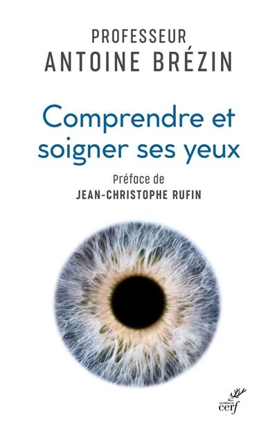 Comprendre et soigner ses yeux