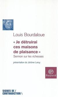 Je détruirai ces maisons de plaisance : sermon sur les richesses