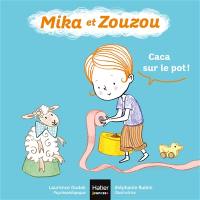 Mika et Zouzou. Caca sur le pot !