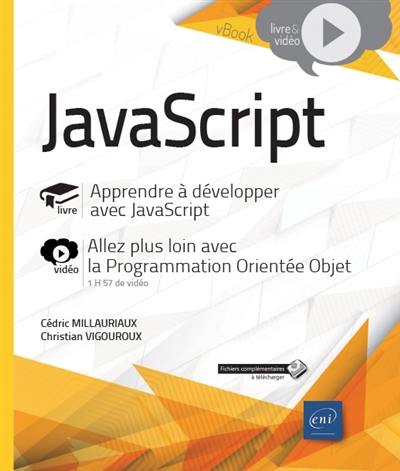 JavaScript : livre : apprendre à développer avec JavaScript, vidéo : allez plus loin avec la programmation orientée objet