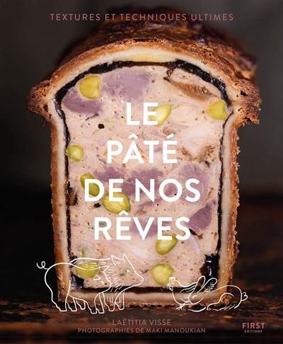 Le pâté de nos rêves : textures et techniques ultimes