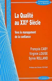 La qualité au XXIe siècle : vers le management de la confiance