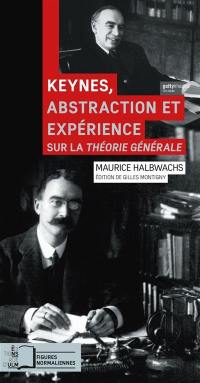 Keynes, abstraction et expérience : sur La théorie générale