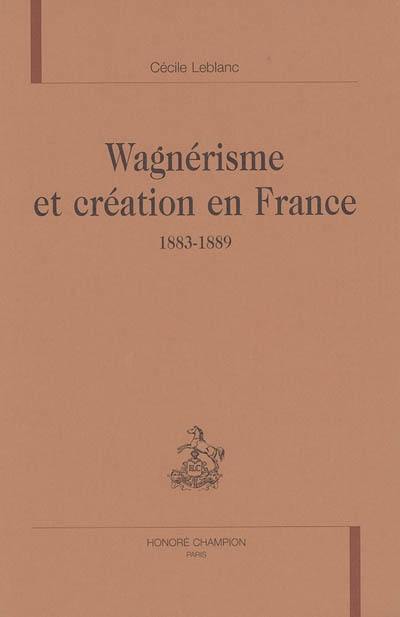 Wagnérisme et création en France : 1883-1889