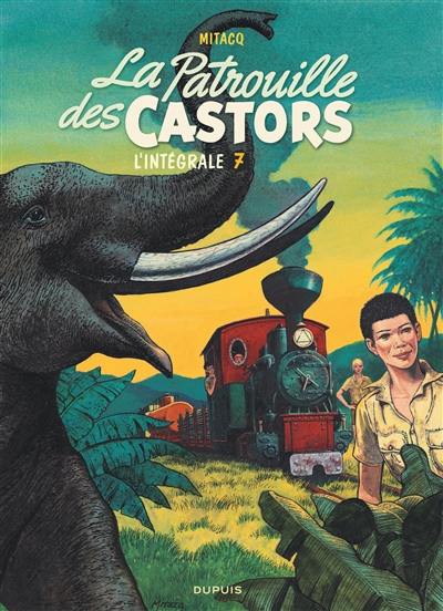 La patrouille des Castors : l'intégrale. Vol. 7