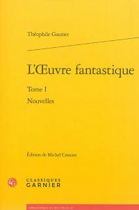 L'oeuvre fantastique. Vol. 1. Nouvelles