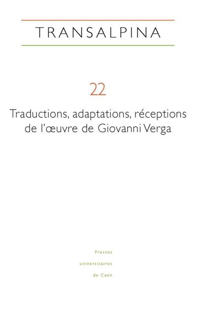 Transalpina, n° 22. Traductions, adaptations, réceptions de l'oeuvre de Giovanni Verga