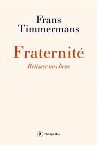 Fraternité : retisser nos liens