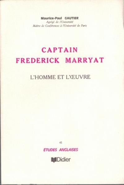 Captain Frederick Marryat : l'homme et l'oeuvre