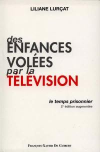 Des enfances volées par la télévision : le temps prisonnier