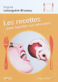 Les recettes pour booster vos neurones