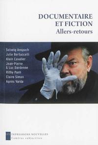 Documentaire et fiction, allers-retours