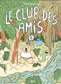 Le club des amis. Vol. 1