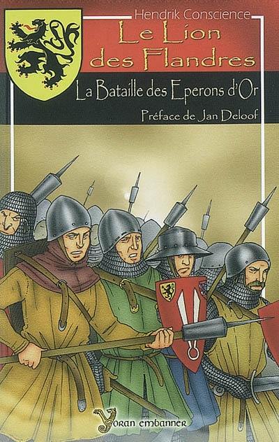 Le lion des Flandres : la bataille des éperons d'or