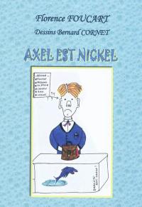 Axel est nickel