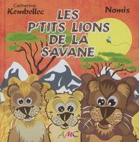 Les p'tits lions de la savane