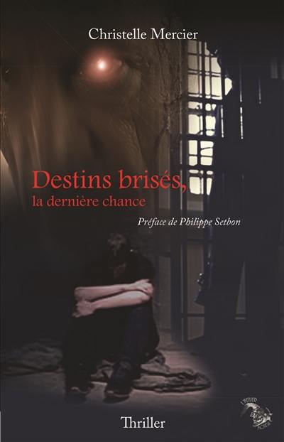 Destins brisés, la dernière chance