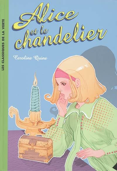 Alice. Vol. 1. Alice et le chandelier