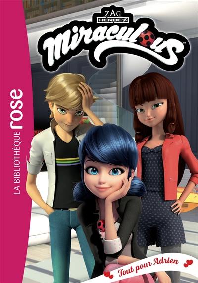 Miraculous. Vol. 44. Tout pour Adrien