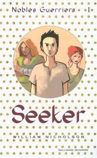 Nobles guerriers. Vol. 1. Seeker