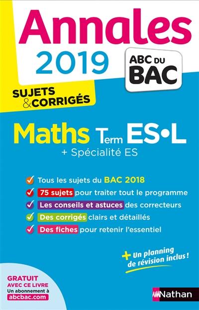 Maths terminales ES, L + spécialité ES : annales 2019, sujets & corrigés