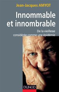 Innommable et innombrable : de la vieillesse considérée comme une épidémie