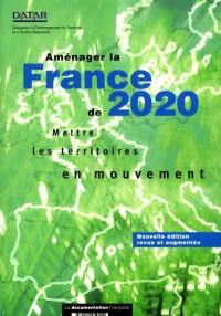 Aménager la France de 2020 : mettre les territoires en mouvement