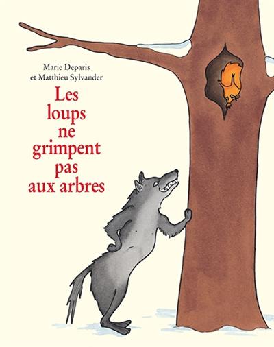 Les loups ne grimpent pas aux arbres