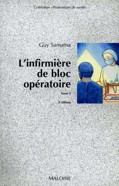 L'infirmière de bloc opératoire. Vol. 2