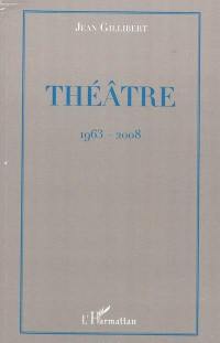 Théâtre : 1963-2008