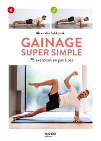 Gainage super simple : 75 exercices en pas à pas