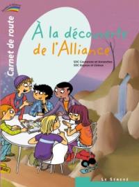 A la découverte de l'alliance (2) : carnet de route