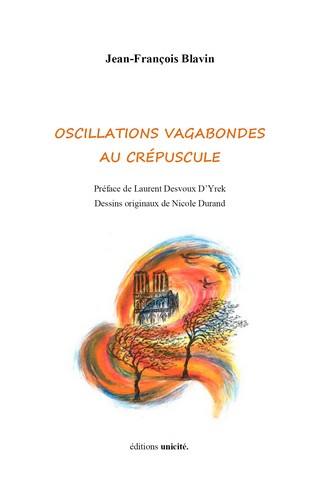 Oscillations vagabondes au crépuscule