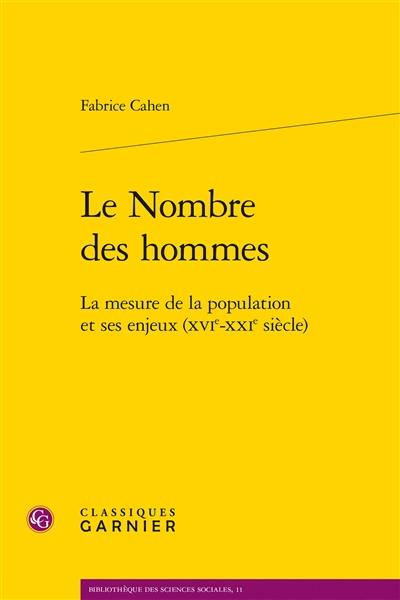 Le nombre des hommes : la mesure de la population et ses enjeux (XVIe-XXIe siècle)