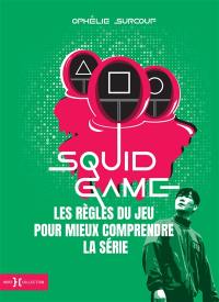 Squid game : les règles du jeu pour mieux comprendre la série