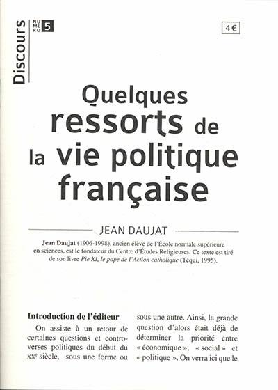 Quelques ressorts de la vie politique française