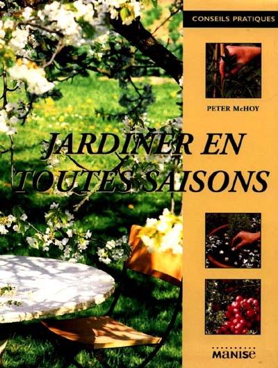 Jardiner en toutes saisons