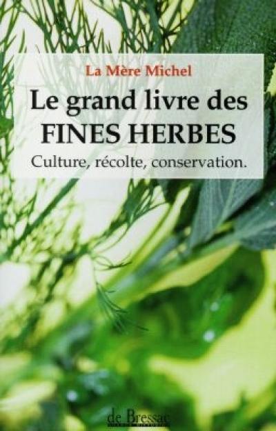 Le grand livre des fines herbes