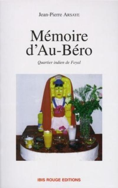 Mémoire d'Au-Béro : quartier indien de Foyal