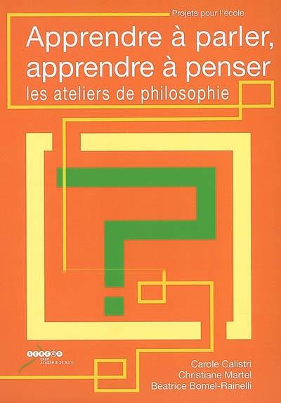 Apprendre à parler, apprendre à penser : les ateliers de philosophie